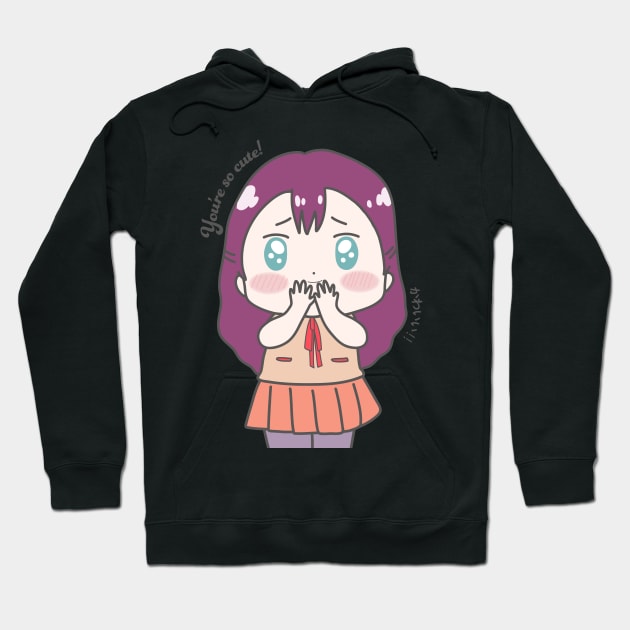 Cute Kawaii "You're so cute" Chibi Anime Girl Hoodie by MariOyama